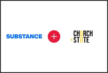 Substance et Church+State 
