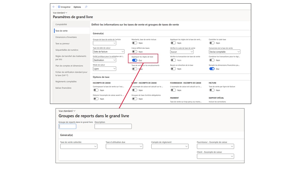 Captures d’écran des fenêtres « Paramètres de grand livre » et « Groupes de reports dans le grand livre ». L’option « Oui » est sélectionnée pour le champ « Appliquer les règles de taxe ».